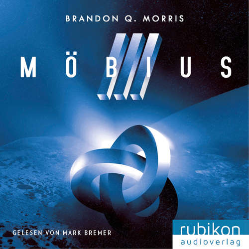 Hoerbuch Möbius (3): Das zeitlose Artefakt - Brandon Q. Morris - Mark Bremer