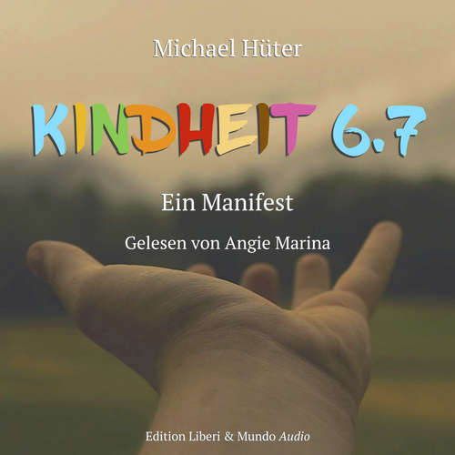 Hoerbuch Kindheit 6.7 - Michael Hüter - Angie Marina