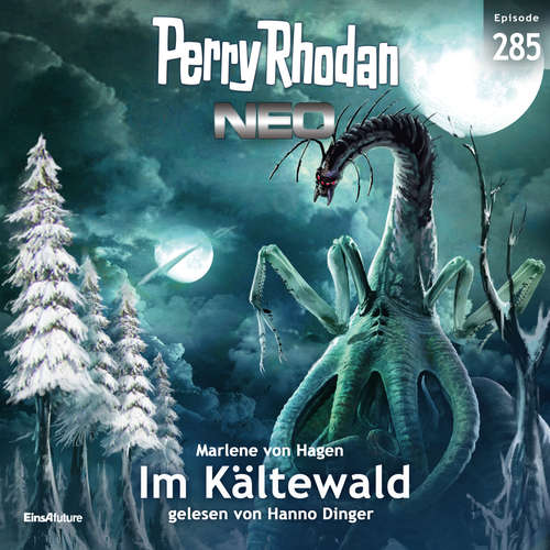 Hoerbuch Perry Rhodan Neo 285: Im Kältewald - Marlene von Hagen - Hanno Dinger