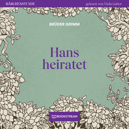 Hoerbuch Hans heiratet - Märchenstunde, Folge 165 - Brüder Grimm - Viola Gabor