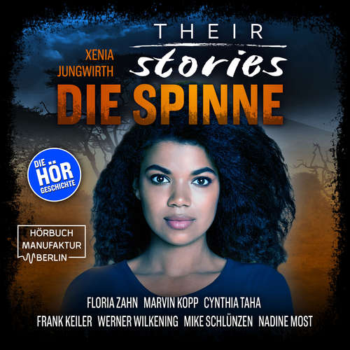 Hoerbuch Their Stories - Inszenierte Hörgeschichte, Folge 4: Die Spinne - Xenia Jungwirth - Floria Zahn