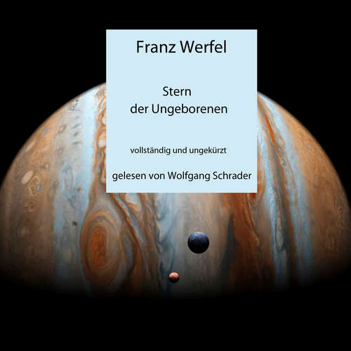 Hoerbuch Stern der Ungeborenen - Franz Werfel - Wolfgang Schrader