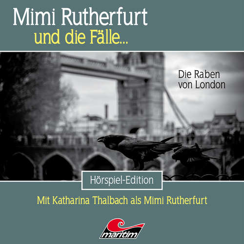 Hoerbuch Mimi Rutherfurt, Folge 57: Die Raben von London - Thorsten Beckmann - Douglas Welbat