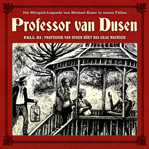 Hoerbuch Professor van Dusen, Die neuen Fälle, Fall 31: Professor van Dusen hört das Gras wachsen - Marc Freund - Bernd Vollbrecht