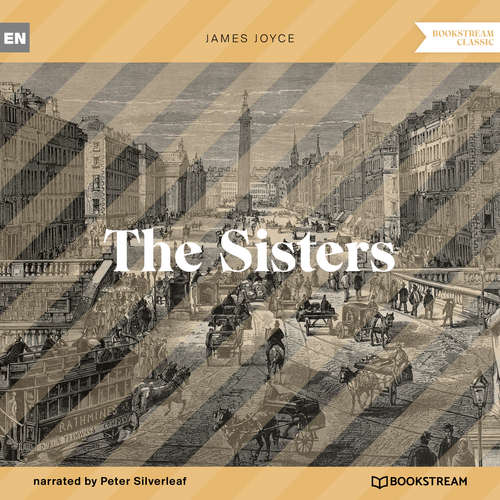 Audiobook The Sisters - James Joyce - Peter Silverleaf