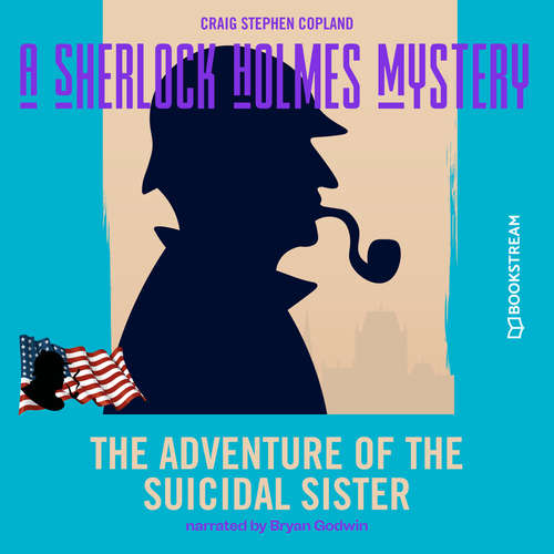 Audiobook The Adventure of the Suicidal Sister - A Sherlock Holmes Mystery, Episode 4 - Sir Arthur Conan Doyle - Bryan Godwin