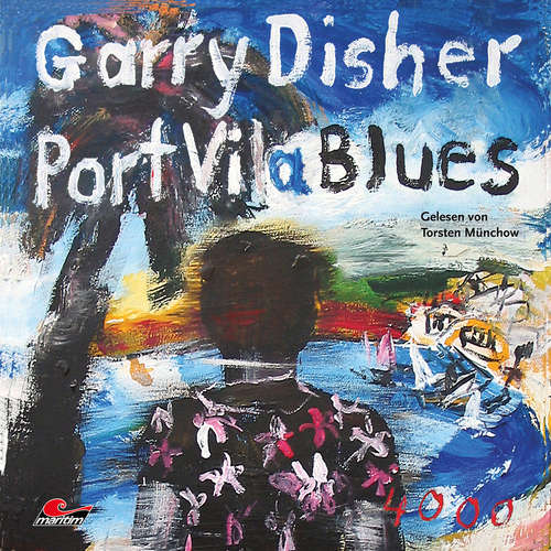 Hoerbuch Port Vila Blues: Ein Wyatt-Roman - Garry Disher - Torsten Münchow