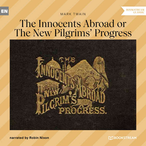 Audiobook The Innocents Abroad or The New Pilgrims' Progress - Mark Twain - Robin Nixon