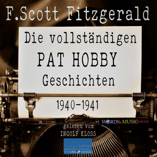 Hoerbuch Die vollständigen Pat Hobby Geschichten (1940-1941) - F. Scott Fitzgerald - Ingolf Kloss