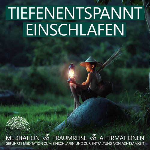Hoerbuch Tiefenentspannt Einschlafen | Meditation, Traumreise, Affirmationen - Raphael Kempermann - Raphael Kempermann