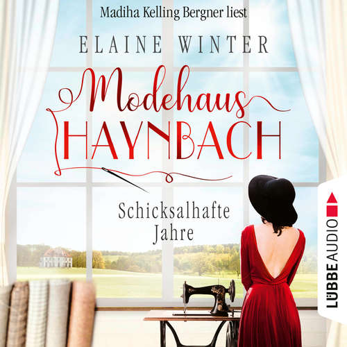 Hoerbuch Schicksalhafte Jahre - Modehaus Haynbach, Teil 2 - Elaine Winter - Madiha Kelling Bergner