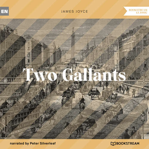 Audiobook Two Gallants - James Joyce - Peter Silverleaf