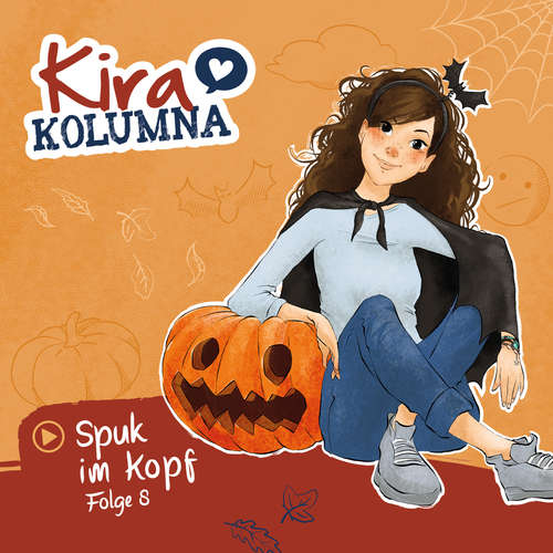 Hoerbuch Kira Kolumna, Folge 8: Spuk im Kopf - Matthias von Bornstädt - Yvonne Greitzke