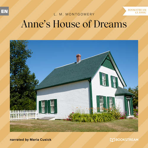 Audiobook Anne's House of Dreams - L. M. Montgomery - Maria Cusick