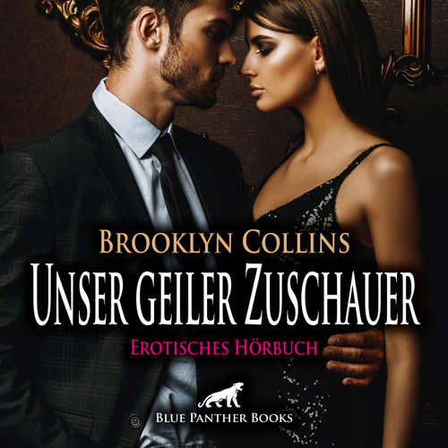 Hoerbuch Unser geiler Zuschauer / Erotik Audio Story / Erotisches Hörbuch - Brooklyn Collins - Lenia Bellanie