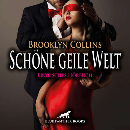 Hoerbuch Schöne geile Welt / 11 Erotische Geschichten / Erotik Audio Story / Erotisches Hörbuch - Brooklyn Collins - Lenia Bellanie