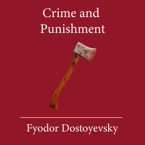 Audiobook Crime and Punishment - Fyodor Dostoevsky - Christopher Saylor
