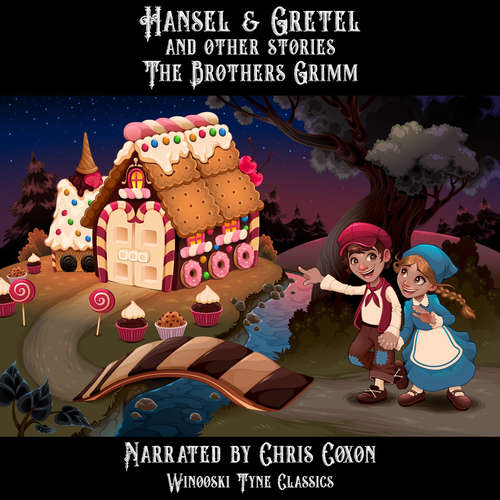 Audiobook Hansel & Gretel and Other Stories - The Brothers Grimm - Chris Coxon