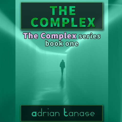 Audiobook The Complex - Adrian Tanase - Adrian Tanase