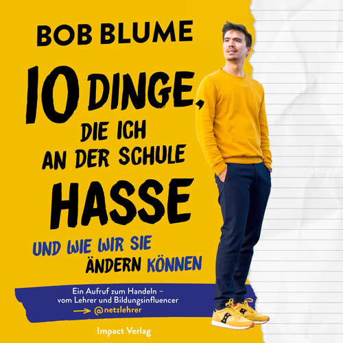 Hoerbuch Zehn Dinge, die ich an der Schule hasse - Bob Blume - Bob Blume