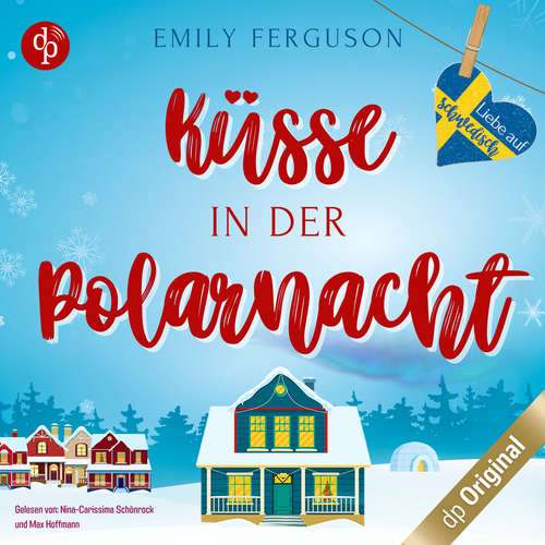 Hoerbuch Küsse in der Polarnacht - Emily Ferguson - Nina-Carissima Schönrock
