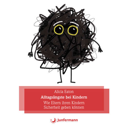 Hoerbuch Alltagsängste bei Kindern - Alicia Eaton - Jule Vollmer