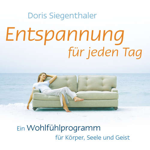 Hoerbuch Entspannung für jeden Tag - Doris Siegenthaler - Doris Siegenthaler