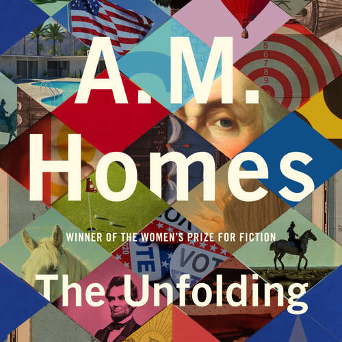 Audiobook The Unfolding - A. M. Homes - Will Damron
