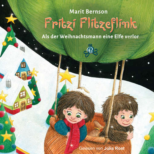 Hoerbuch Als der Weihnachtsmann eine Elfe verlor - Fritzi Flitzeflink, Band 2 - Marit Bernson - Julia Rost