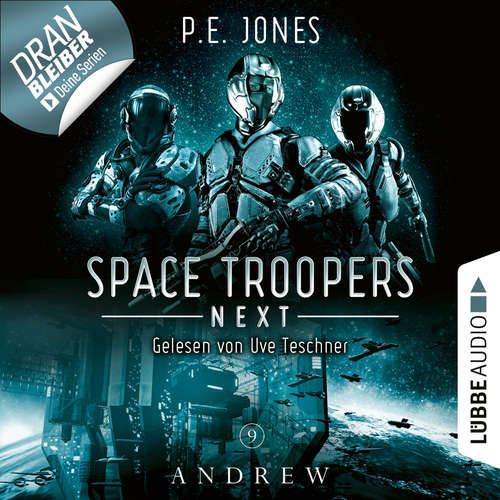 Hoerbuch Andrew - Space Troopers Next, Folge 9 - P. E. Jones - Uve Teschner