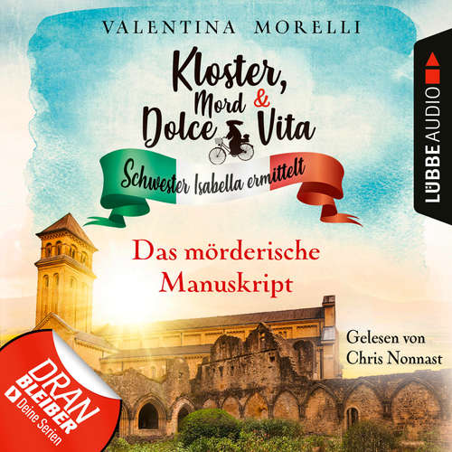 Hoerbuch Das mörderische Manuskript - Kloster, Mord und Dolce Vita - Schwester Isabella ermittelt, Folge 16 - Valentina Morelli - Chris Nonnast