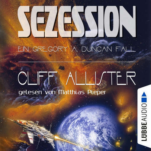 Hoerbuch Sezession - Ein Gregory A. Duncan Fall, Teil 2 - Cliff Allister - Matthias Pieper