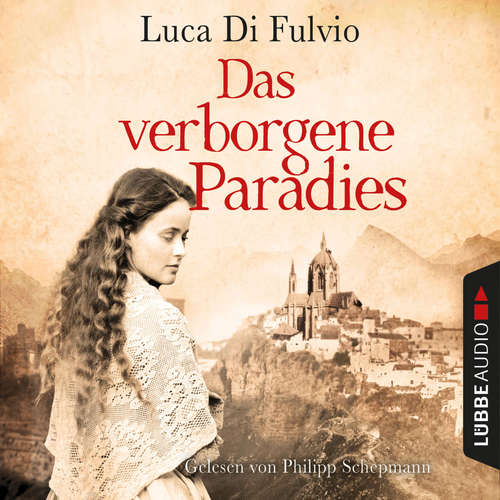 Hoerbuch Das verborgene Paradies - Luca Di Fulvio - Philipp Schepmann