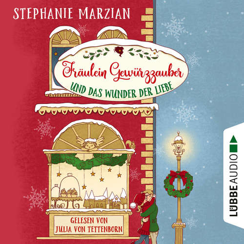 Hoerbuch Fräulein Gewürzzauber und das Wunder der Liebe - Stephanie Marzian - Julia von Tettenborn