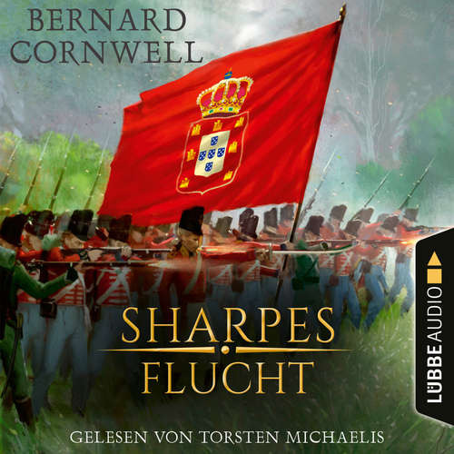 Hoerbuch Sharpes Flucht - Sharpe-Reihe, Teil 10 - Bernard Cornwell - Torsten Michaelis