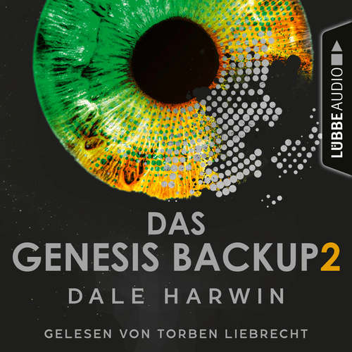 Hoerbuch Das Genesis Backup - Genesis Backup, Teil 2 - Dale Harwin - Torben Liebrecht