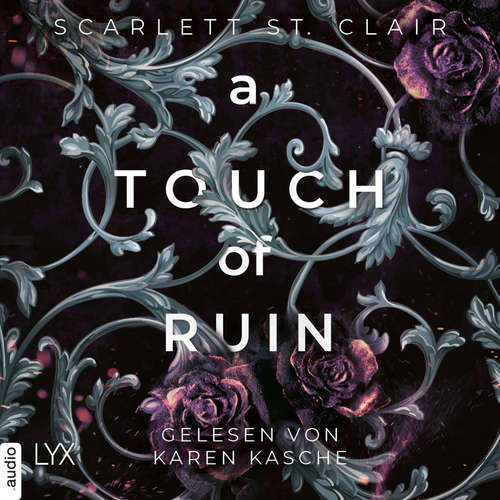 Hoerbuch A Touch of Ruin - Hades&Persephone, Teil 2 - Scarlett St. Clair - Karen Kasche