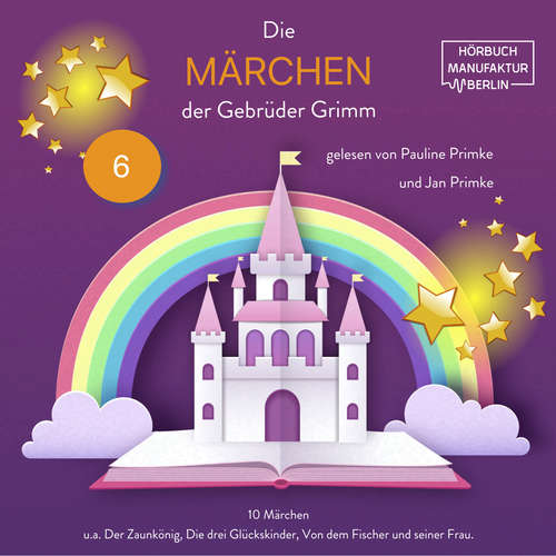 Hoerbuch Die Märchen der Gebrüder Grimm - 10 Märchen - Gebrüder Grimm - Jan Primke