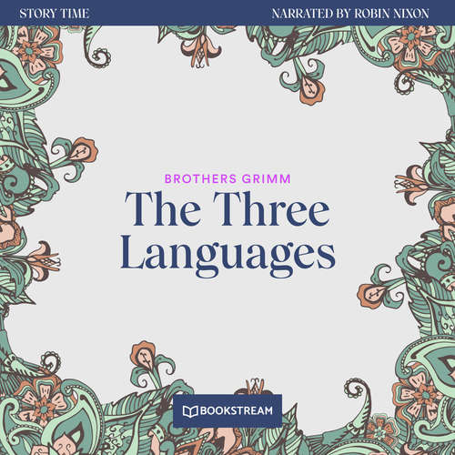 Audiobook The Three Languages - Story Time, Episode 51 - Brothers Grimm - Robin Nixon