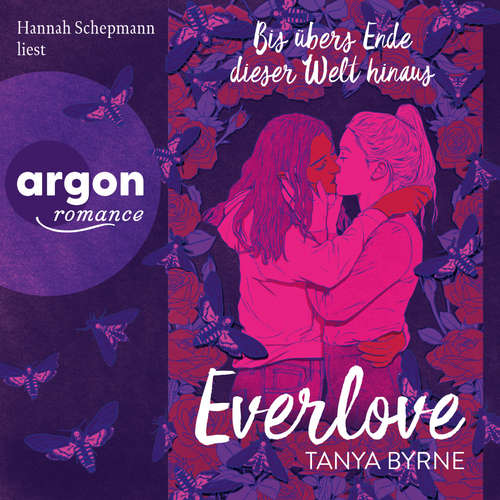 Hoerbuch Everlove - Bis übers Ende dieser Welt hinaus - Tanya Byrne - Hannah Schepmann