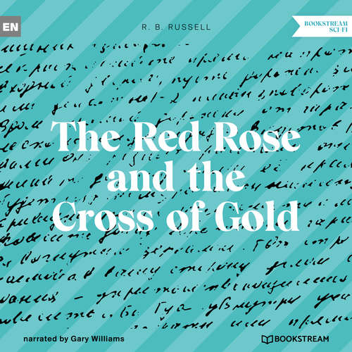 Audiobook The Red Rose and the Cross of Gold - R. B. Russell - Gary Williams
