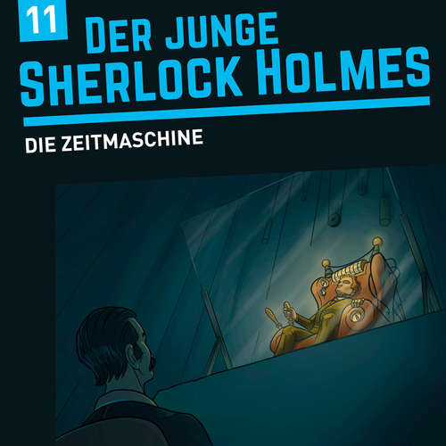Hoerbuch Der junge Sherlock Holmes, Folge 11: Die Zeitmaschine - David Bredel - Dirk Petrick