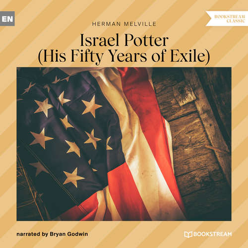 Audiobook Israel Potter - His Fifty Years of Exile - Herman Melville - Bryan Godwin