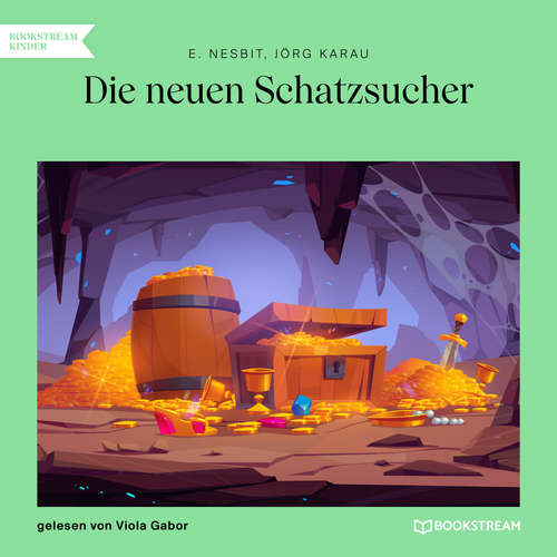 Hoerbuch Die neuen Schatzsucher - E. Nesbit - Viola Gabor