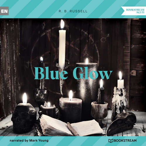 Audiobook Blue Glow - R. B. Russell - Mark Young