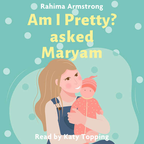 Audiobook Am I pretty? asked Maryam - Rahima Armstrong - Katy Topping