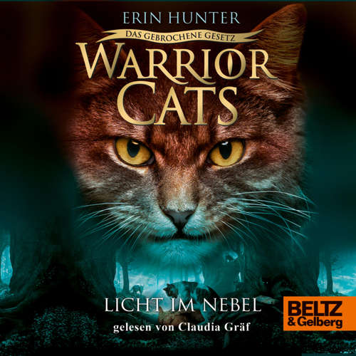 Hoerbuch Warrior Cats - Das gebrochene Gesetz. Licht im Nebel - Erin Hunter - Claudia Gräf