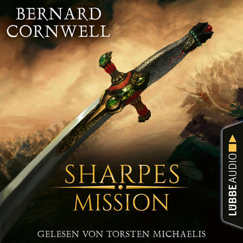 Hoerbuch Sharpes Mission - Sharpe-Reihe, Teil 7 - Bernard Cornwell - Torsten Michaelis