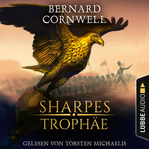 Hoerbuch Sharpes Trophäe - Sharpe-Reihe, Teil 8 - Bernard Cornwell - Torsten Michaelis