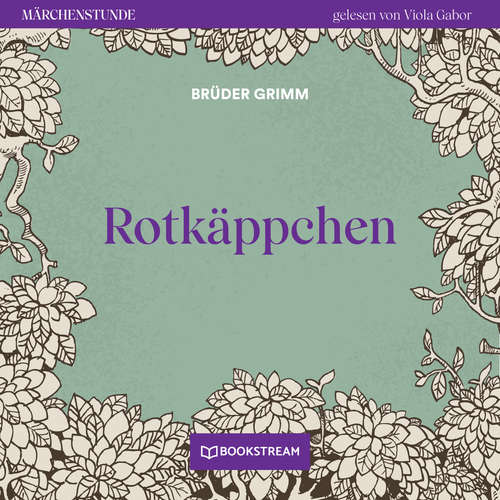 Hoerbuch Rotkäppchen - Märchenstunde, Folge 184 - Brüder Grimm - Viola Gabor